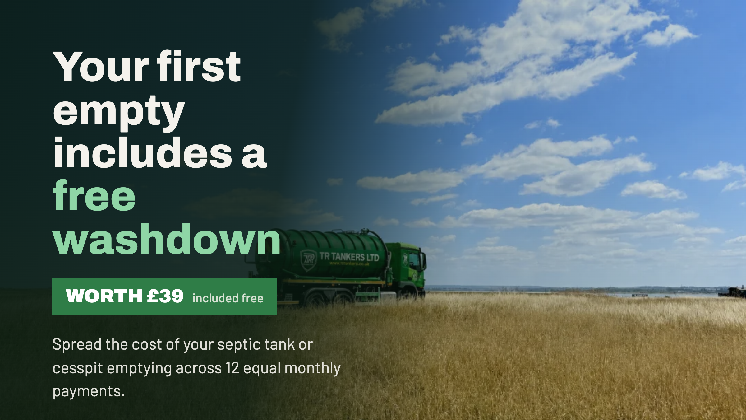 Your first empty includes a free washdown worth £39.